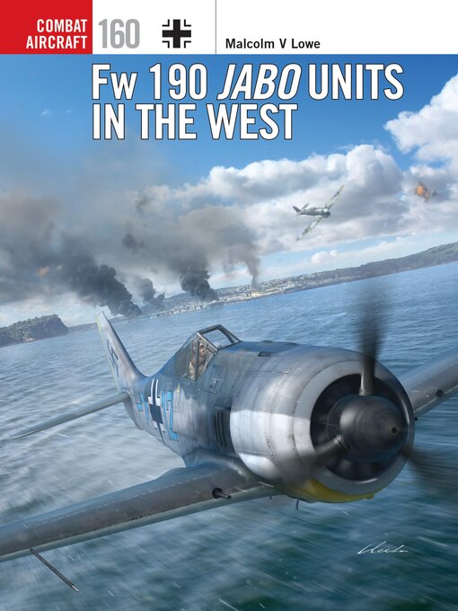 Title details for Fw 190 Jabo Units in the West by Malcolm V. Lowe - Wait list